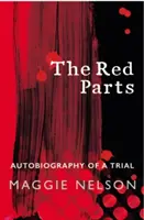Red Parts - Autobiografia unui proces - Red Parts - Autobiography of a Trial