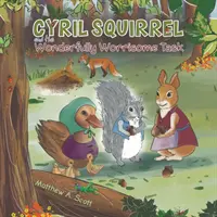 Cyril Squirrel și sarcina minunat de îngrijorătoare - Cyril Squirrel and the Wonderfully Worrisome Task