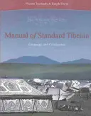 Manual de tibetană standard: Limbă și civilizație [cu 2 CD-uri] - Manual of Standard Tibetan: Language and Civilization [With 2 CDs]