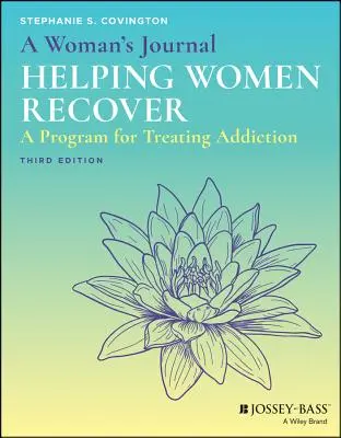 Jurnalul unei femei: Ajutându-le pe femei să se recupereze - A Woman's Journal: Helping Women Recover