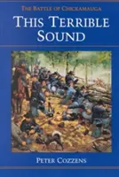 Acest sunet teribil: Bătălia de la Chickamauga - This Terrible Sound: The Battle of Chickamauga