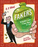Falsificatori: Un ghid din interior pentru escrocherii, păcăleli și înșelătorii - Fakers: An Insider's Guide to Cons, Hoaxes, and Scams