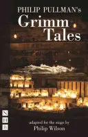 Poveștile Grimm ale lui Philip Pullman - Philip Pullman's Grimm Tales