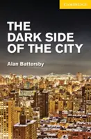 Partea întunecată a orașului Nivelul 2 Elementar/Intermediar inferior - The Dark Side of the City Level 2 Elementary/Lower Intermediate