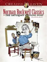 Creative Haven Norman Rockwell Classics from the Saturday Evening Post Carte de colorat - Creative Haven Norman Rockwell Classics from the Saturday Evening Post Coloring Book