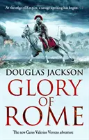 Gloria Romei: (Gaius Valerius Verrens 8) - Glory of Rome: (Gaius Valerius Verrens 8)