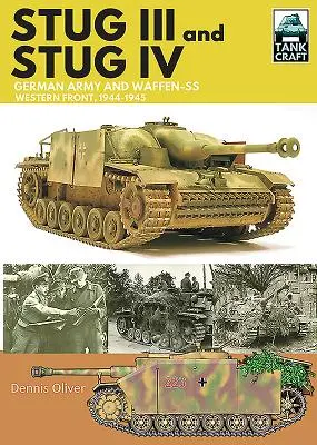 Stug III și Stug IV: Armata germană și Waffen-SS Frontul de Vest, 1944-1945 - Stug III and Stug IV: German Army and Waffen-SS Western Front, 1944-1945
