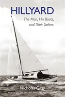Hillyard - Omul, bărcile sale și marinarii lor - Hillyard - The Man, His Boats, and Their Sailors