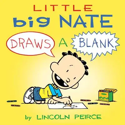 Micul Big Nate, 1: A tras o bilă albă - Little Big Nate, 1: Draws a Blank