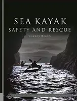Siguranța și salvarea în caiacul de mare - Sea Kayak Safety and Rescue