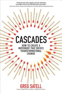 Cascade: Cum să creezi o mișcare care conduce la o schimbare transformațională - Cascades: How to Create a Movement That Drives Transformational Change