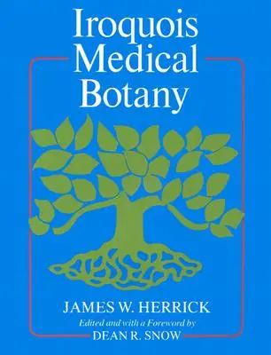 Botanică medicală iroquois - Iroquois Medical Botany