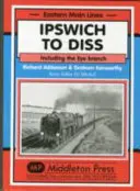 De la Ipswich la Diss - inclusiv ramura Eye - Ipswich to Diss - Including the Eye Branch