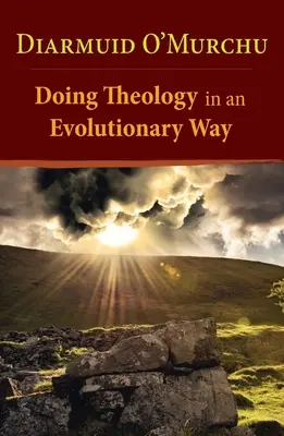 A face teologie într-un mod evolutiv - Doing Theology in an Evolutionary Way