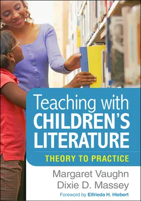 Teaching with Children's Literature: De la teorie la practică - Teaching with Children's Literature: Theory to Practice