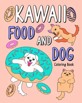 Cartea de colorat Kawaii Food and Dog - Kawaii Food and Dog Coloring Book