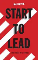 Începeți să conduceți... Și alții vor gestiona - Start to Lead... And Others Will Manage