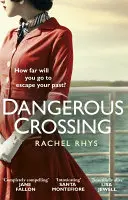 Încrucișarea periculoasă - Cartea captivantă a Clubului de carte Richard & Judy - Dangerous Crossing - The captivating Richard & Judy Book Club page-turner