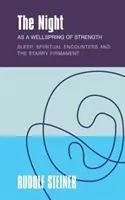 Noaptea ca izvor de putere: Somnul, întâlnirile spirituale și firmamentul înstelat - The Night as a Wellspring of Strength: Sleep, Spiritual Encounters, and the Starry Firmament