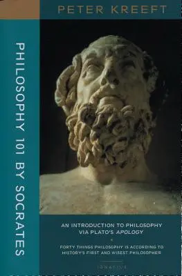 Filosofia 101 de Socrate: O introducere în filosofie prin intermediul Apologiei lui Platon - Philosophy 101 by Socrates: An Introduction to Philosophy Via Plato's Apology