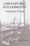 Chesapeake Steamboats Flota dispărută - Chesapeake Steamboats Vanished Fleet