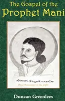 Evanghelia profetului Mani - The Gospel of the Prophet Mani