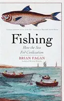 Pescuitul: Cum a hrănit marea civilizația - Fishing: How the Sea Fed Civilization