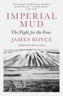 Noroi imperial: Lupta pentru Fens - Imperial Mud: The Fight for the Fens
