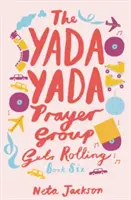 Grupul de rugăciune Yada Yada pornește - The Yada Yada Prayer Group Gets Rolling