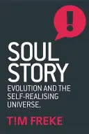 Povestea sufletului: Evoluția și scopul vieții - Soul Story: Evolution and the Purpose of Life