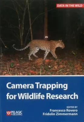Captarea cu camera pentru cercetarea faunei sălbatice - Camera Trapping for Wildlife Research