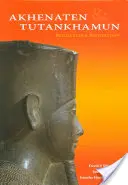 Akhenaton și Tutankhamon: Revoluție și restaurare - Akhenaten and Tutankhamun: Revolution and Restoration