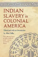 Sclavia indienilor în America colonială - Indian Slavery in Colonial America