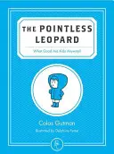Leopardul fără rost: What Good Are Kids Anyway? - The Pointless Leopard: What Good Are Kids Anyway?