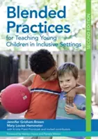 Practici mixte pentru predarea copiilor mici în contexte incluzive - Blended Practices for Teaching Young Children in Inclusive Settings