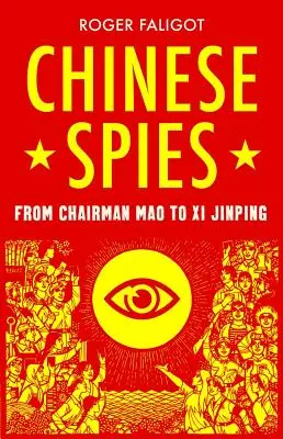 Spionii chinezi: De la președintele Mao la Xi Jinping - Chinese Spies: From Chairman Mao to Xi Jinping