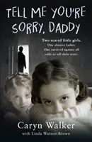 Spune-mi că-ți pare rău, tati - Tell Me You're Sorry, Daddy