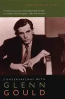 Conversații cu Glenn Gould - Conversations with Glenn Gould