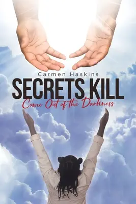 Secretele ucid: Ieșiți din întuneric - Secrets Kill: Come Out of the Darkness