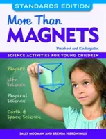 Mai mult decât magneți: Activități științifice pentru preșcolari și grădiniță - More Than Magnets: Science Activities for Preschool and Kindergarten