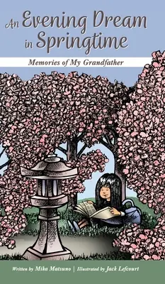 Un vis de seară în primăvară: Amintiri ale bunicului meu - An Evening Dream in Springtime: Memories of My Grandfather