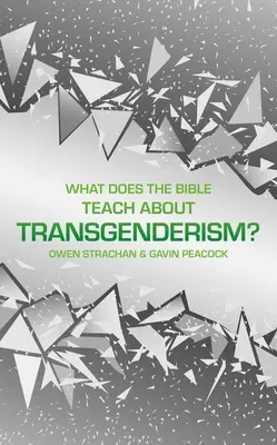 Ce învață Biblia despre transgenderism? O scurtă carte despre identitatea personală - What Does the Bible Teach about Transgenderism?: A Short Book on Personal Identity
