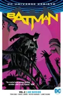 Batman Vol. 2: Eu sunt sinuciderea (Rebirth) - Batman Vol. 2: I Am Suicide (Rebirth)