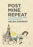 Post, Mine, Repeat: Extragerea datelor din social media devine obișnuită - Post, Mine, Repeat: Social Media Data Mining Becomes Ordinary