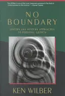 Fără limite: Abordări orientale și occidentale ale creșterii personale - No Boundary: Eastern and Western Approaches to Personal Growth
