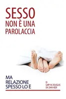 Sesso Non Una Parolaccia Ma Relazione Spesso Lo (italiană) - Sesso Non  Una Parolaccia Ma Relazione Spesso Lo  (Italian)