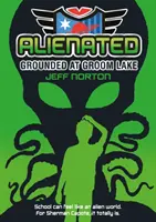 Alienat: La sol la Lacul Groom - Alienated: Grounded at Groom Lake