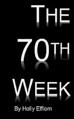 Săptămâna a 70-a - The 70th Week
