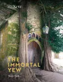 Tisa nemuritoare - The Immortal Yew