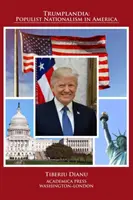 Trumplandia: Naționalismul populist în America - Trumplandia: Populist Nationalism in America